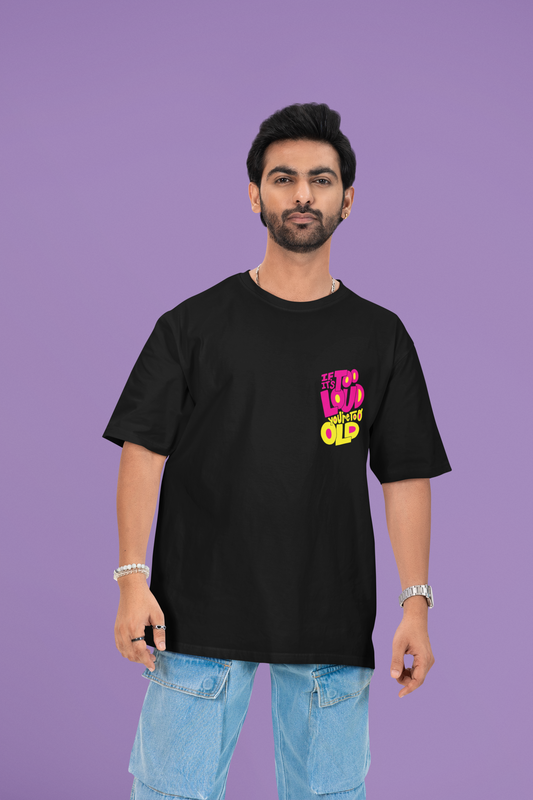Too Old Oversized Graphic T-Shirt
